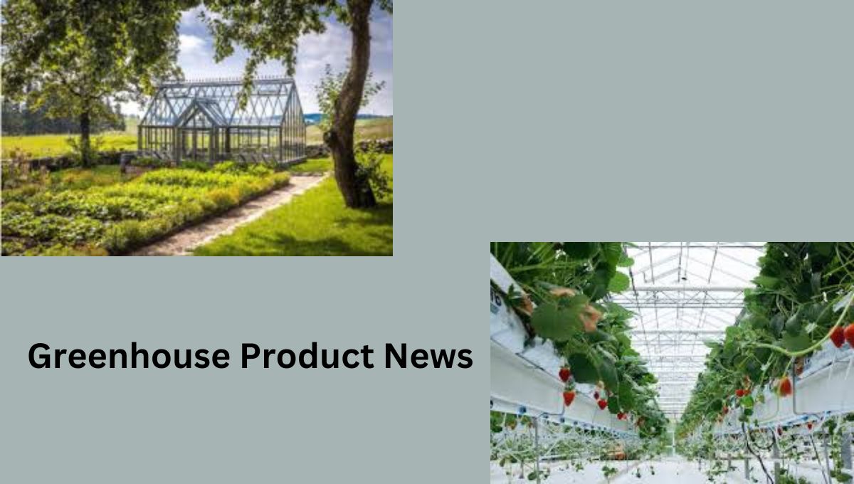 Greenhouse Product News