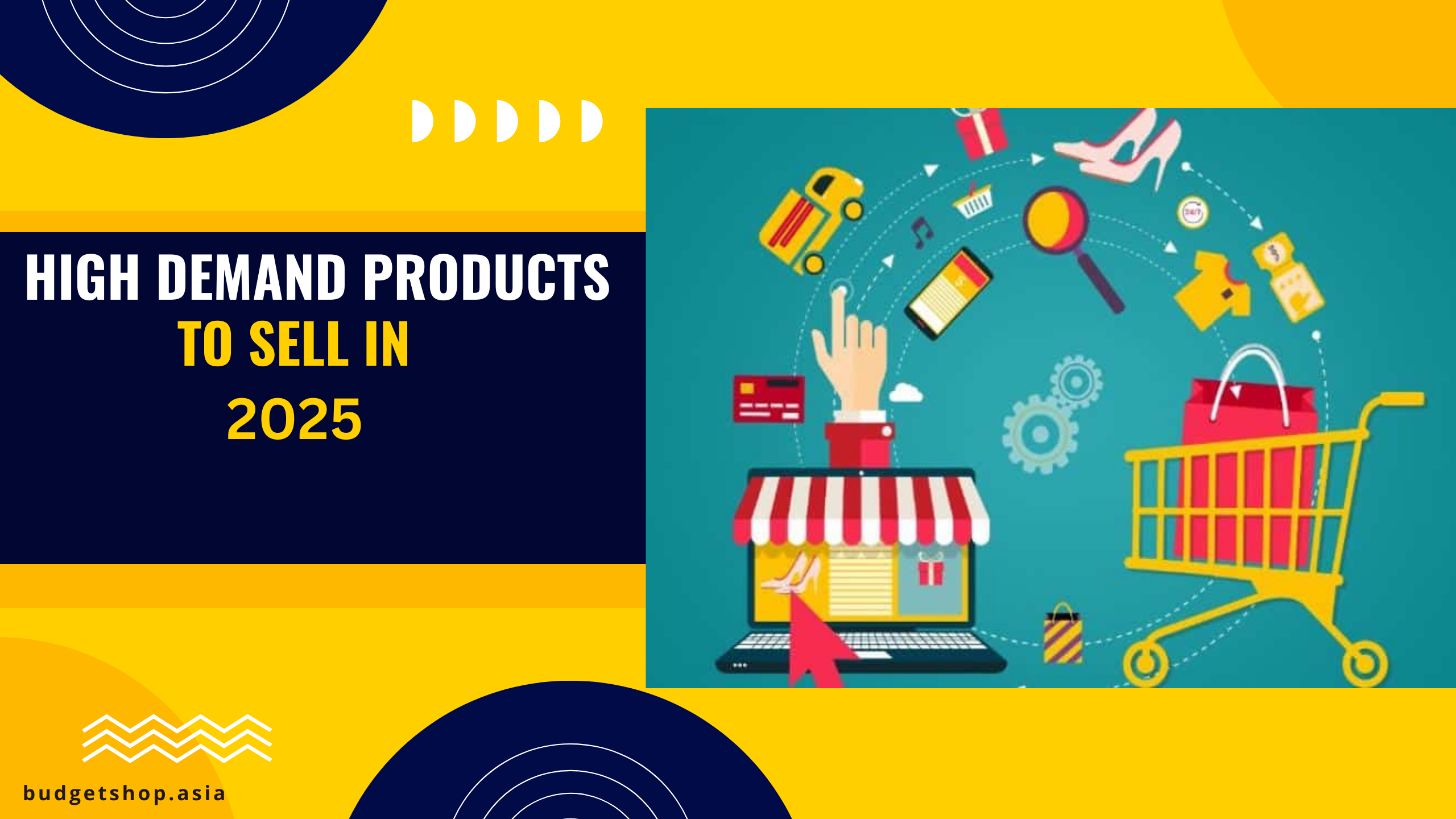 High Demand Products To Sell In 2025