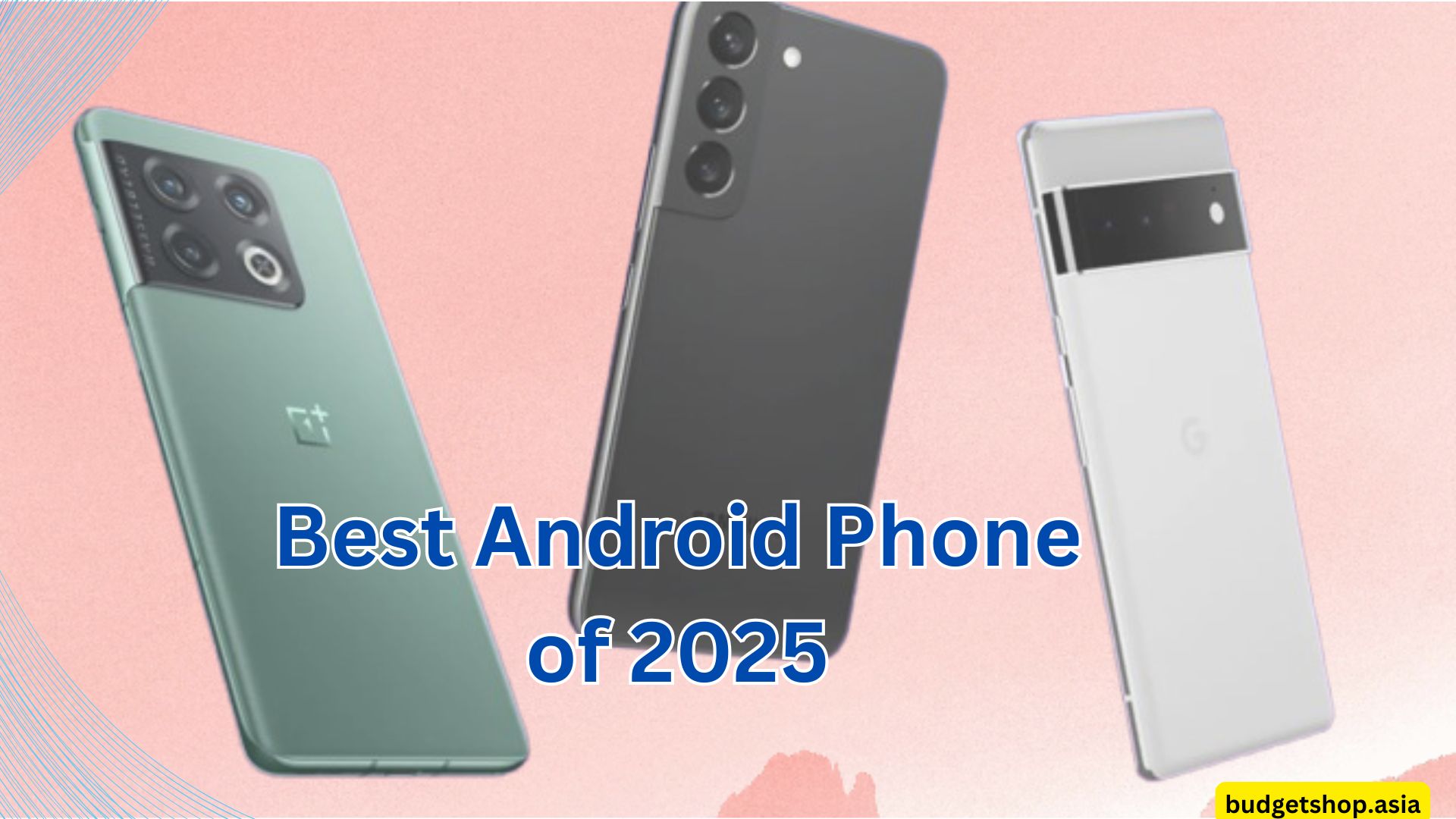 Best Android Phone of 2025